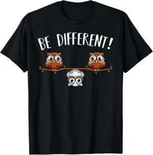 Be different Owls Funny Animal Bird Lover Kawaii Quotes T-Shirt