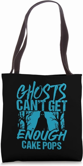 Funny Cake Pops and Ghosts Cute Spooky Dessert Lover Tote Bag