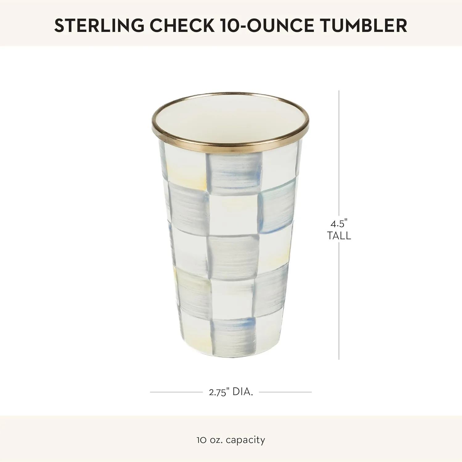 MACKENZIE-CHILDS Enamel Tumbler, Open Tumbler Cup, Cute Enamelware Cup, 10 Ounces, Gray-and-White Sterling Check