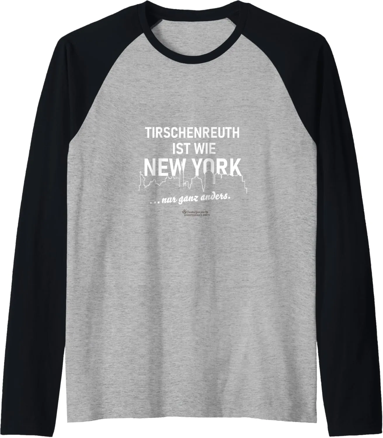 Tirschenreuth is like New York — only different Tirschenreuth Raglan Baseball Tee
