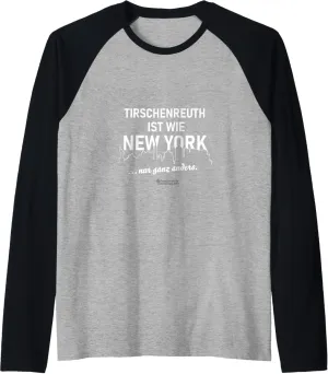 Tirschenreuth is like New York — only different Tirschenreuth Raglan Baseball Tee