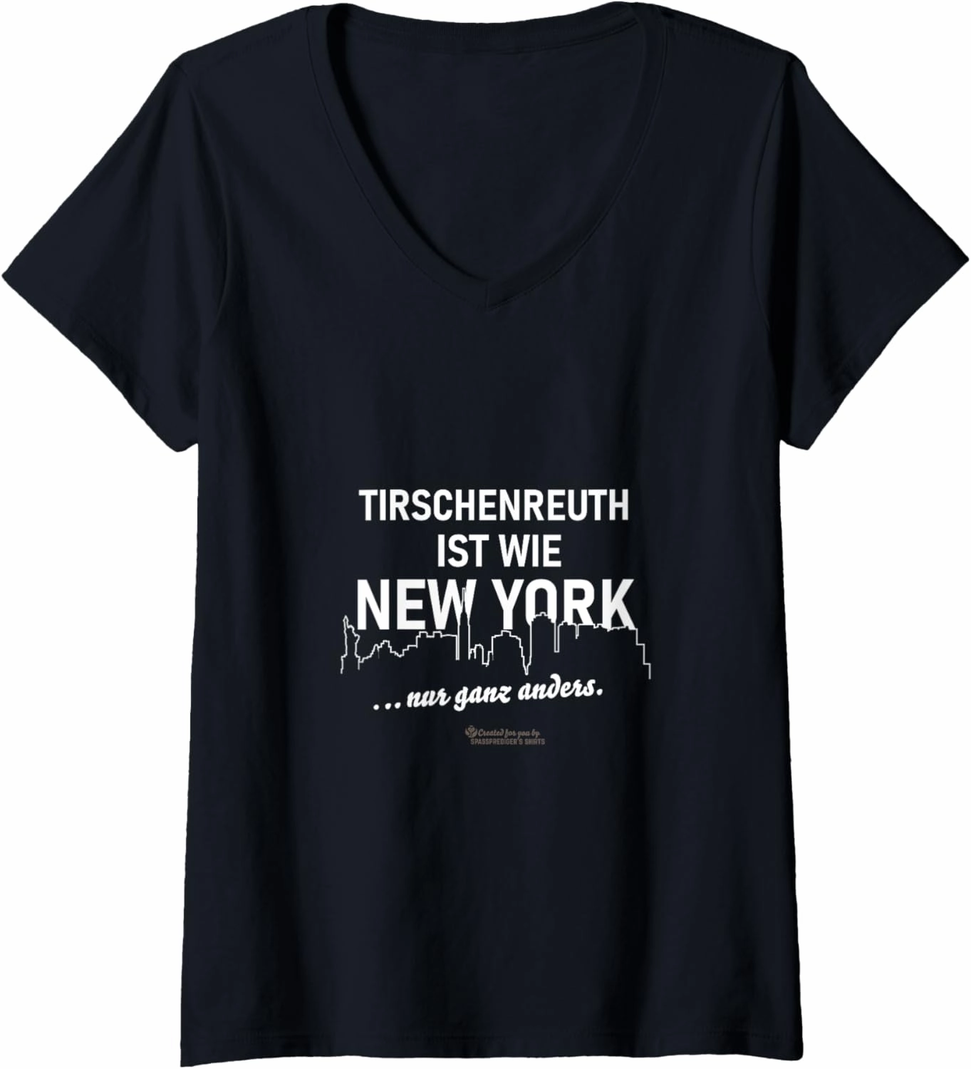 Womens Tirschenreuth is like New York — only different Tirschenreuth V-Neck T-Shirt